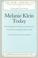 Cover of: Melanie Klein Today: Developments in Theory and Practice 