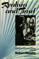 Cover of: Realism and tinsel: cinema and society in Britain, 1939-1949
