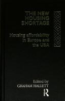 Cover of: The New Housing Shortage: Housing Affordability in Europe and the USA