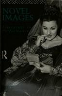 Cover of: Novel images: literature in performance