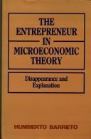 Cover of: The entrepreneur in microeconomic theory: disappearance and explanation