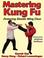 Cover of: Mastering Kung Fu