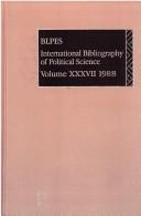 Cover of: International Bibliography of the Social Sciences: Political Science 1988 (International Bibliography of Political Science (Ibss: Political Science))