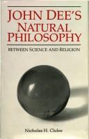 Cover of: John Dee's Natural Philosophy by Nicholas H. Clulee