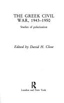 Cover of: The Greek civil war: studies of polarization