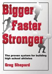 Bigger, faster, stronger by Greg Shepard