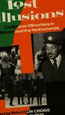 Cover of: Lost illusions: Caribbean minorities in Britain and the Netherlands