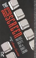 Cover of: The Red screen: politics, society, art in Soviet cinema