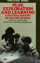 Cover of: Play, exploration, and learning: a natural history of the pre-school