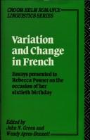 Cover of: Variation and change in French: essays presented to Rebecca Posner on the occasion of her sixtieth birthday