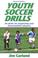 Cover of: Youth soccer drills