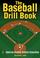 Cover of: The Baseball Drill Book