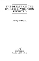 Cover of: The debate on the English Revolution by R. C. Richardson, R. C. Richardson