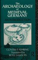 Cover of: The archaeology of medieval Germany: an introduction