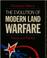 Cover of: The evolution of modern land warfare