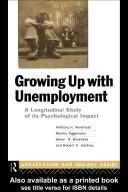 Cover of: Growing Up with Unemployment by Anthony H. Winefield