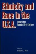 Cover of: Ethnicity and Race in the U.S.A.: Toward the Twenty-First Century