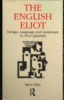 Cover of: The English Eliot: design, language, and landscape in Four quartets