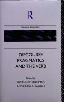 Cover of: Discourse-pragmatics and the verb: the evidence from Romance
