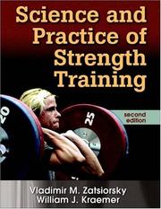 Cover of: Science and practice of strength training by Vladimir M. Zatsiorsky