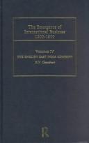 Cover of: The English East India Company : The Study of an Early Joint Stock Company, 1600-1640 : The Emergence of International Business, 1200-1800