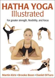 Hatha yoga illustrated by Martin Kirk, Brooke Boon, Daniel DiTuro