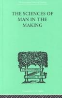 Cover of: The Sciences of Man in the Making