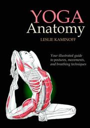 Yoga Anatomy by Leslie Kaminoff