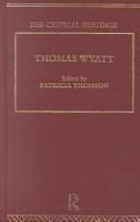 Cover of: Thomas Wyatt: The Critical Heritage