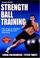 Cover of: Strength Ball Training