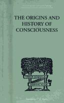 Cover of: The Origins and History of Consciousness | ERICH NEUMANN