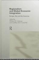 Cover of: Regionalism and global economic integration by edited by William D. Coleman and Geoffrey R.D. Underhill.