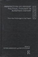 Cover of: Perspectives on Feminist Political Thought in European History: 1400-2000