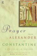 Cover of: Prayer from Alexander to Constantine: a critical anthology