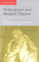 Cover of: Shakespeare and modern theatre: the performance of modernity