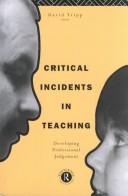 Cover of: Critical incidents in teaching by David Tripp