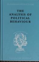 Cover of: The Analysis of Political Behaviour: International Library of Sociology C: Political Sociology (International Library of Sociology)