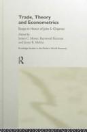 Cover of: Trade, theory, and econometrics by edited by James R. Melvin, James C. Moore and Raymond Riezman.