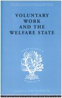 Cover of: Voluntary Work and the Welfare State: International Library of Sociology N: Public Policy, Welfare and Social Work (International Library of Sociology)