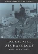 Cover of: Industrial archaeology: principles and practice