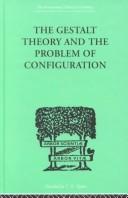 The Gestalt Theory and the Problem of Configuration by BRUN PETERMANN