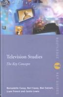 Cover of: Television studies: the key concepts