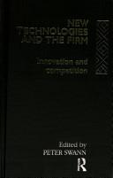 Cover of: New technologies and the firm by edited by Peter Swann.