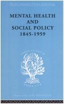Cover of: Mental health and social policy, 1845-1959