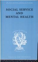 Cover of: Social Service and Mental Health: International Library of Sociology