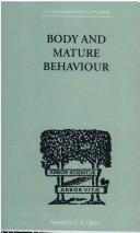 Cover of: Body and Mature Behaviour | M Feldenkrais