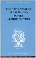 Cover of: The Nationalities Problem and Soviet Administration: International Library of Sociology