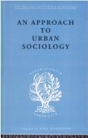 Cover of: An Approach to Urban Sociology: International Library of Sociology M: Urban and Regional Sociology (International Library of Sociology)