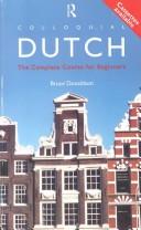 Cover of: Colloquial Dutch [includes 2 audio cassettes] (Colloquial Series) by B. Donaldson