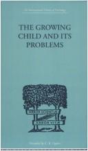 Cover of: The Growing Child and Its Problems